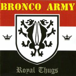 Bronco Army : Royal Thugs